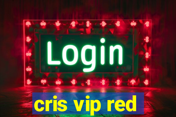 cris vip red
